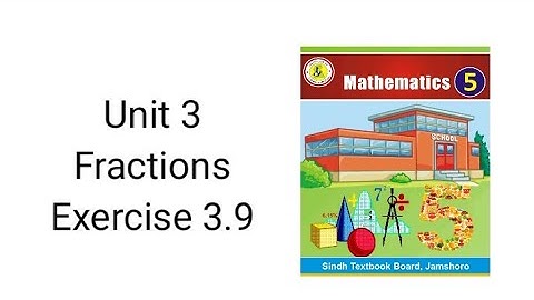 unit 3 fractions (class 5 math)  exercise 3.9 question 1