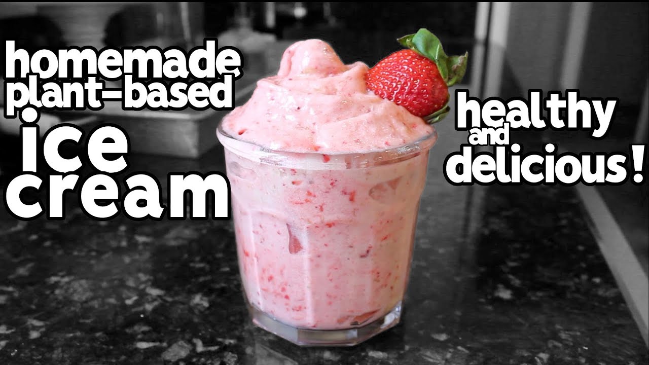 3 Plant Based Ice Cream Recipes Healthy & DairyFree YouTube