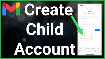 How To Create Gmail Account For Your Child