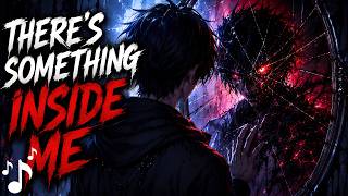 There’s Something Inside Me — Nightcore (Lyrics) | Experiment 09 Arc