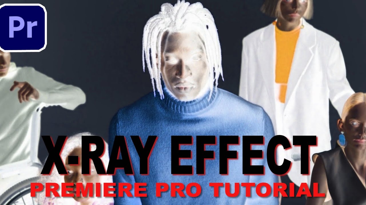Premiere Pro cc Create xray Effect in Videos YouTube