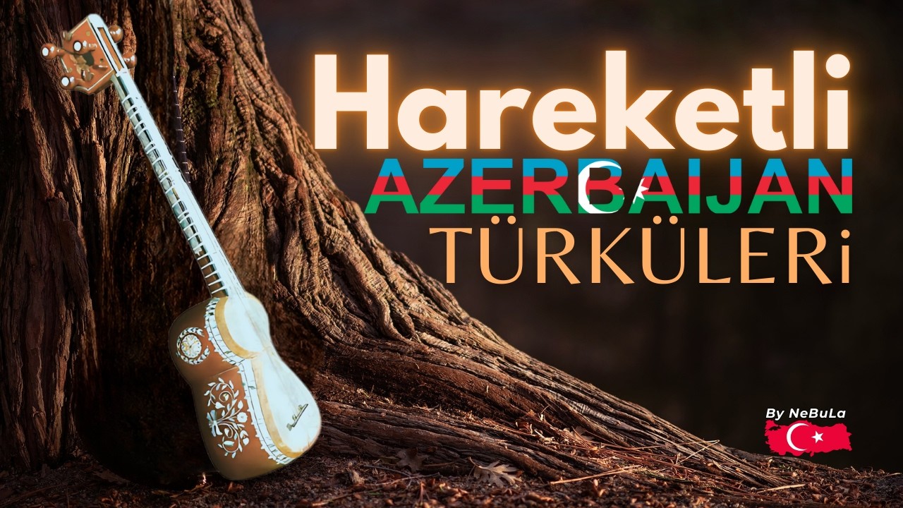 ⁣Hareketli Türküler 6 | Hareketli Azeri Türküler | Enerji Dolu Müziğin Tadını Çıkarın!