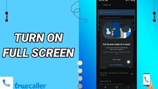 How To Turn On Full Screen On Truecaller App screenshot 5