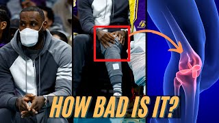 Expert Explains LeBron James Injury “Knee Soreness\/Effusion” \& Causes