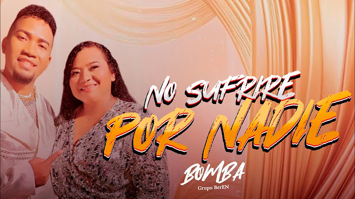 Grupo BerEn - NO SUFRIRE POR NADIE BOMBA. (Video Oficial)