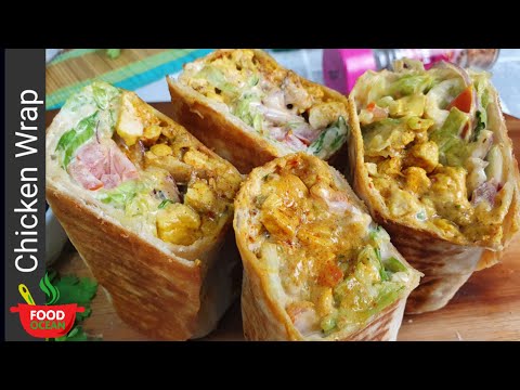 Chicken Wrap | Tortilla Chicken Wrap | Chicken Wrap Recipe by Food Ocean