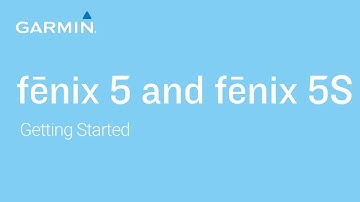 Tutorial - Garmin fēnix 5 and 5S  Getting Started