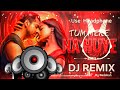 Tum Mere Na Huye Dj Remix Edm Dj Remix Thamma Ayushmann K BDS Studio Hindi Dj Remix Song