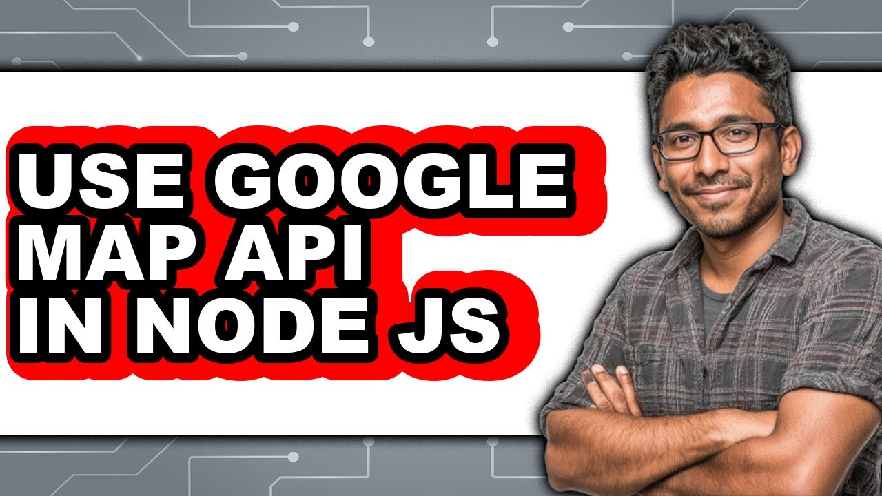 How to Use Google Map Api in Node Js - Easy Guide - YouTube