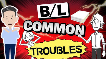 Common B/L trouble! How to avoid B/L problem?