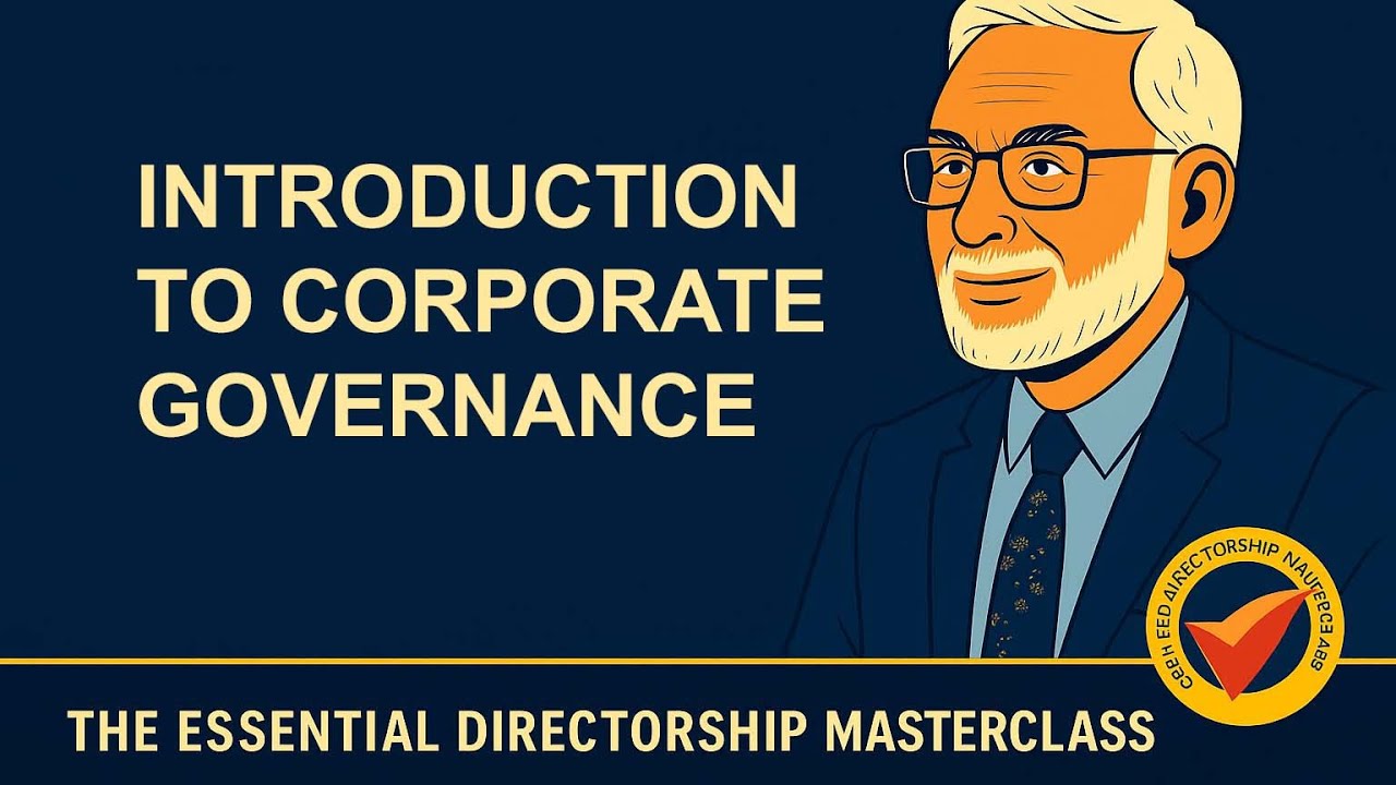 Course 3.1 Corporate Governance Explained: What Boards Must Understand ...