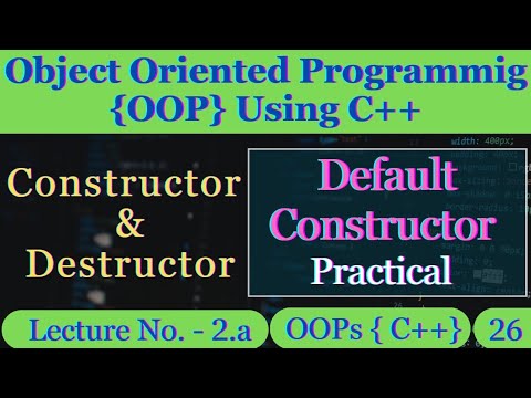 2.a - Default Constructor Practical || Object Oriented Programming ...