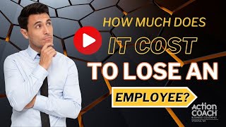 How Much Does It Cost to Lose An Employee?