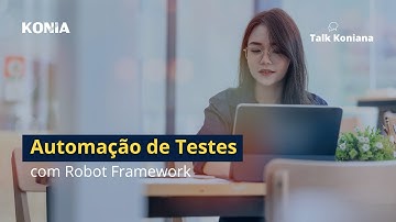 Automação de Testes com Robot Framework