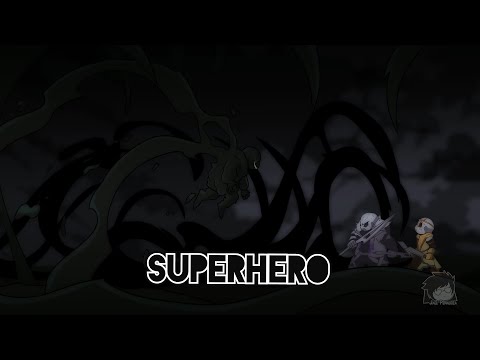 Underverse AMV - Superhero