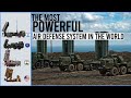 These Are The Most Powerful Air Defense System In The World