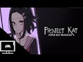 Project Kat - Almost creepy