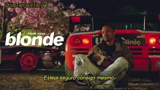 Frank Ocean - Be Yourself (Legendado PT-BR)