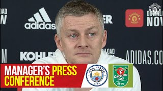 Team News | Manchester United v Manchester City | Carabao Cup | Manager's Press Conference