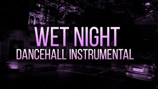 *SOLD* Dancehall Instrumental - "Wet Night Riddim" (Prod. Mindkeyz) 2015