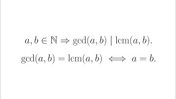 Show that gcd(a ,b) divides lcm (a, b) and gcd(a, b) = lcm(a, b) iff a = b [NT-Ch.2-S2.6] - Part 2