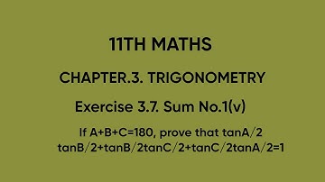 #Class11Maths#Exercise3.7#SumNo1(V)#If A+B+C=180prove that tanA/2tanB/2+tanB/2tanC/2+tanC/2tanA/2=1