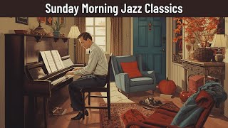 Sunday Morning Jazz Classics [Jazz Classics, Smooth Jazz, Vintage Jazz]