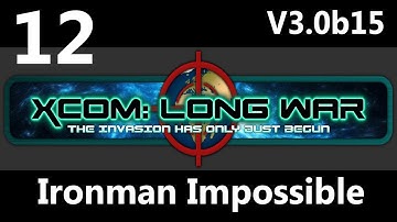 XCOM: Not So Long War V3.0b15 Ironman Impossible Part 12: Salvage