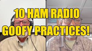 10 Goofy Ham Radio Practices -- Amateur Radio Humor
