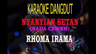 Karaoke Nyanyian Setan Nada Cewek - H.Rhoma Irama (Karaoke Dangdut Tanpa Vocal)