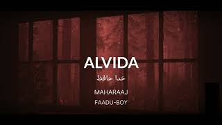 Alvida - Maharaaj Ft Faaduboi Prod.by Benihana Boi