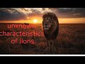 Different characteristics of lions