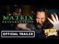 The matrix resurrections official trailer 2021 keanureeves herohub thematrixresurrections