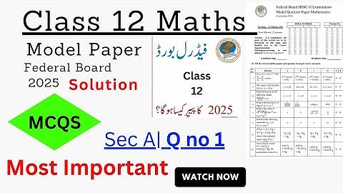 Class 12 Maths Model Paper 2025| FBISE | Section A MCQs Solved with Explanations@mathsolver1117