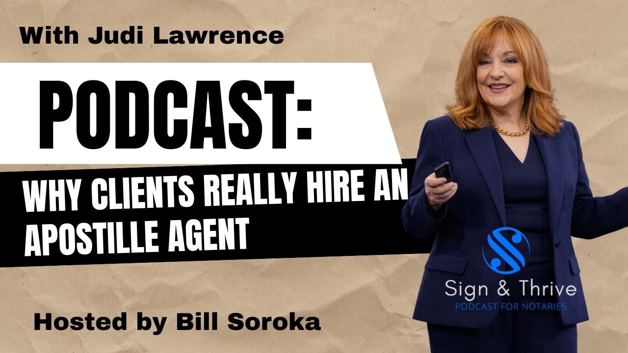 The Sign & Thrive Podcast: Why Clients Really Hire an Apostille Agent with Judi Lawrence