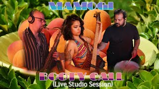 MaMoGi - Booty Call (Live Studio Session)