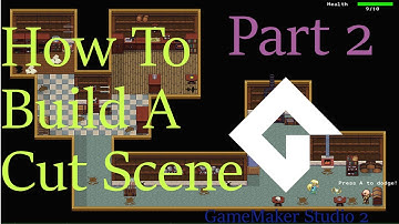 GameMaker Studio 2 - Building/Creating A Cut Scene From Scratch Part 2 Tutorial