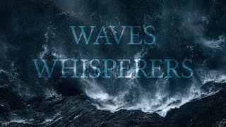 Waves Whisperers