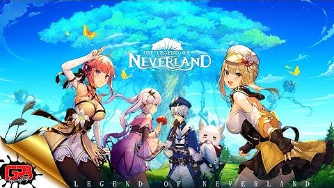 The Legend of Neverland MMORPG (Official Launch) | Gameplay Android & iOS
