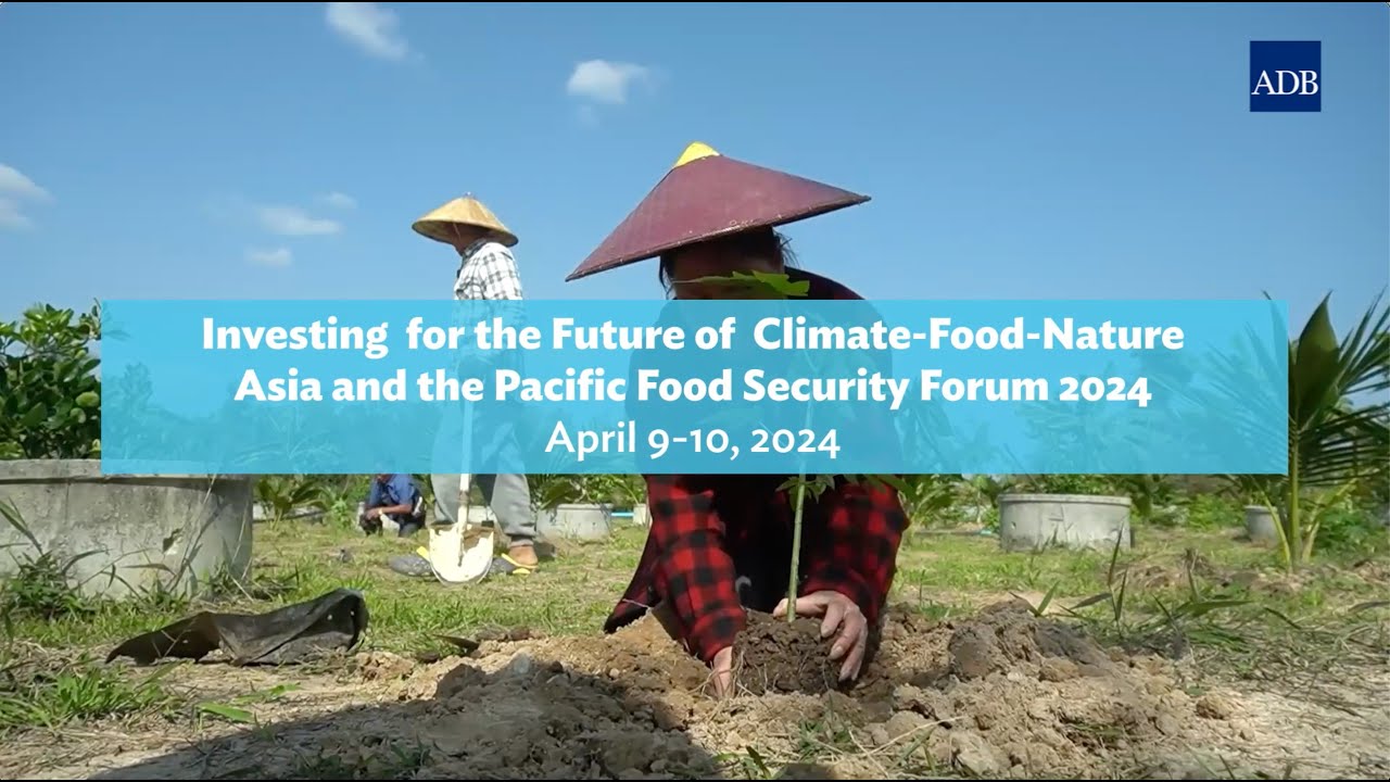 Asia and the Pacific Food Security Forum 2024: Closing Video - YouTube