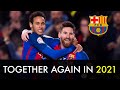 Messi and Neymar Leaning Towards FC Barcelona in 2021!