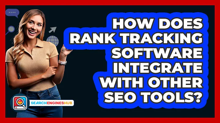 How Does Rank Tracking Software Integrate With Other SEO Tools? - SearchEnginesHub.com