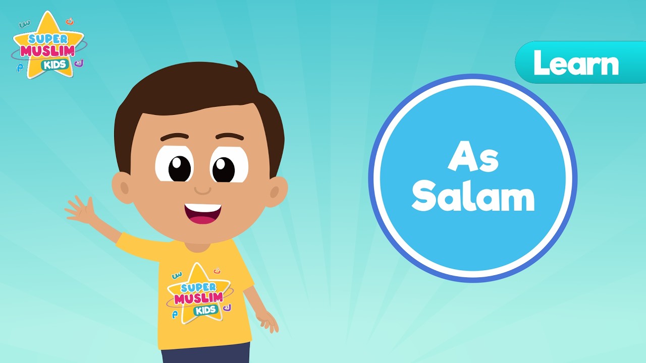 As-Salam (The Source of Peace) | 99 Names of Allah for Kids | Learn with Musa - Asma ul Husna