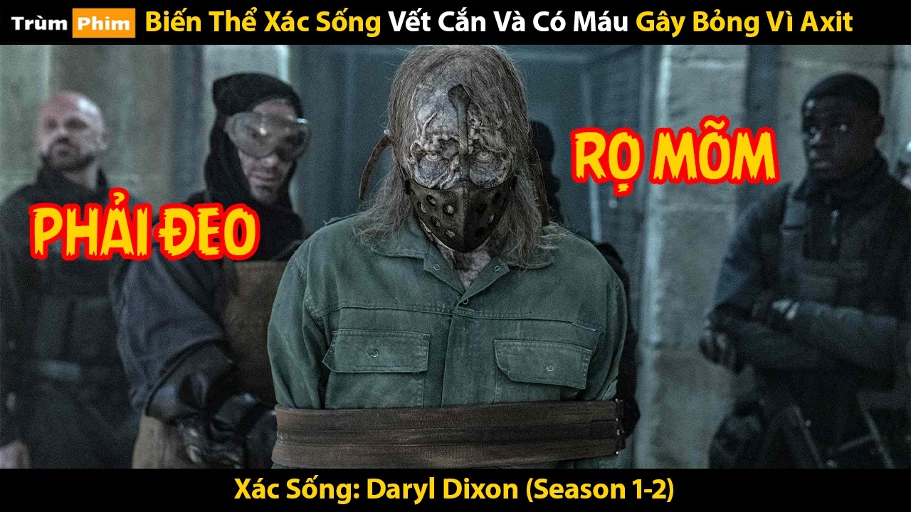 [Review Phim] Biến Thể Zombie Có Máu Và Vết Cắn Gây Bỏng Vì Axit