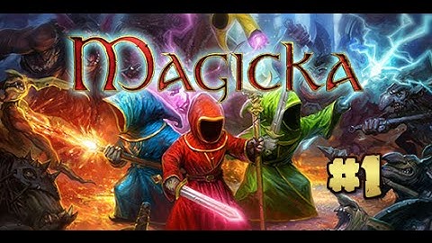 Magicka: Not a Vampire (Part 1)