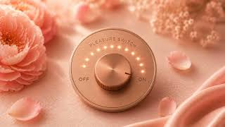 Turning the Pleasure Switch Back On
