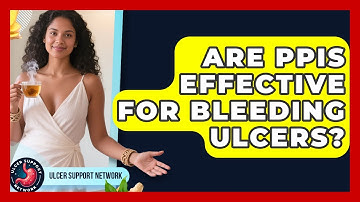 Are PPIs Effective For Bleeding Ulcers? - Ulcer Support Network