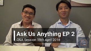 Ask Us Anything EP 2 | Q\&A Session 19th April 2018
