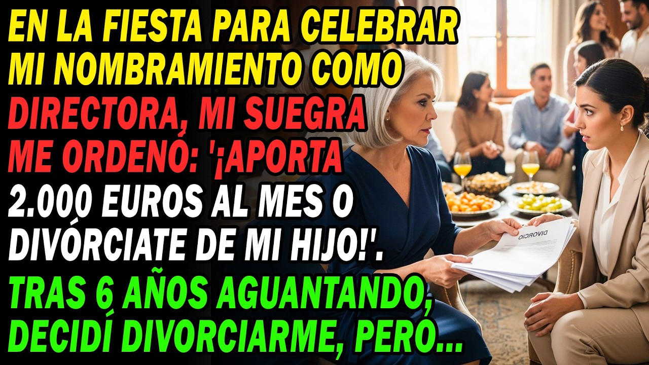 Tras Mi Ascenso 🤩 Mi Suegra Exigió '¡Dame 2000€ 💶 O Divórciate De Mi Hijo!'. Inmediatamente...🤫.