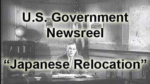 U.S. Government Newsreel: Japanese Relocation